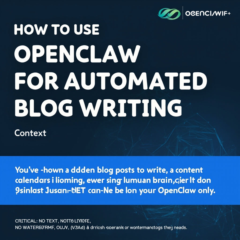 How to Use OpenClaw for Automated Blog Writing